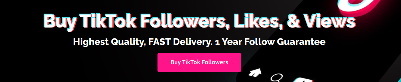 Buy TikTok Followers, Likes, & Views
